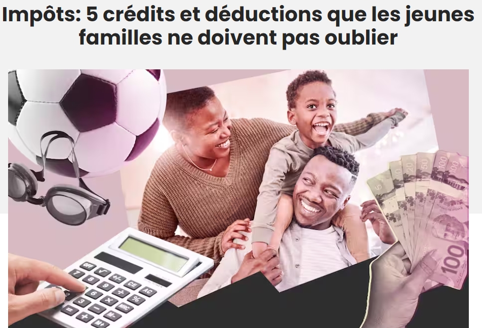 5 crédits et déductions que les jeunes familles ne doivent pas oublier.