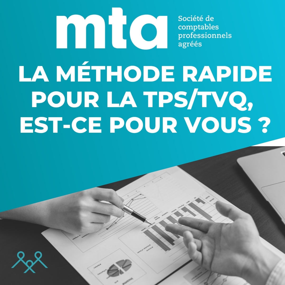 LA MÉTHODE RAPIDE POUR LA TPS/TVQ, EST-CE POUR VOUS ?