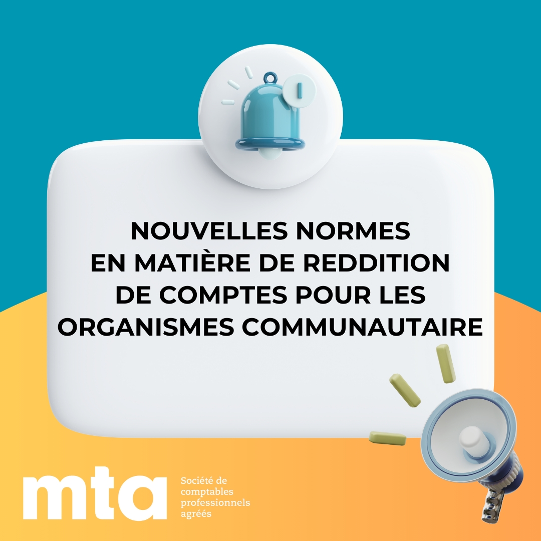 NOUVELLES NORMES EN MATIÈRE DE REDDITION DE COMPTES POUR LES ORGANISMES COMMUNAUTAIRE